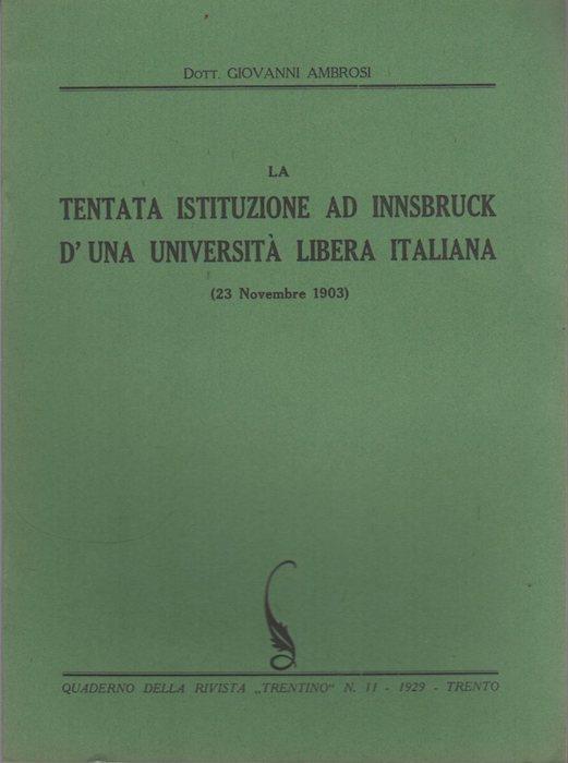 La tentata istituzione ad Innsbruck d’una università libera italiana: (23 novembre 1903) - Giovanni Ambrosi - copertina