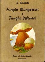 Funghi mangerecci e funghi velenosi: guida pratica per il loro riconoscimento con 61 figure nel testo e 67 tavole originali a colori. IV Edizione per uso dei raccoglitori e dei dilettanti a cura del Comitato onoranze bresadoliane Milano-Trento