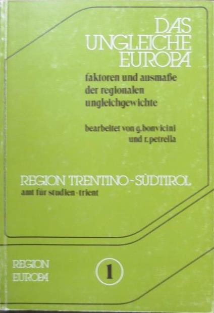 Das Ungleiche Europa: Faktoren und Ausmasse der regionalen Ungleichgewichte in Europa: Seminar, Trient 13-14 Oktober 1978 - Riccardo Petrella,Gianni Bonvicini - copertina