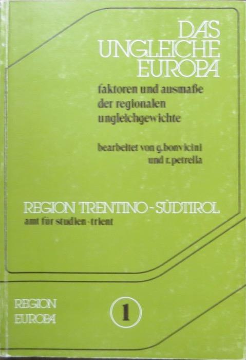 Das Ungleiche Europa: Faktoren und Ausmasse der regionalen Ungleichgewichte in Europa: Seminar, Trient 13-14 Oktober 1978
