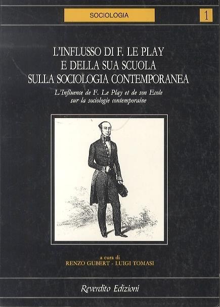L' influsso di F. Le Play e della sua scuola sulla sociologia contemporanea