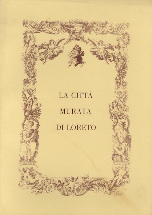 La città murata di Loreto - Mauro Compagnucci,Floriano Grimaldi - copertina