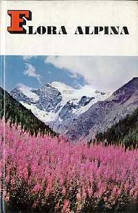 Flora alpina. 2. ed. Fotografie di Azzurra Carrara Pantano - Francesco Bianchini,Azzurra Carrara Pantano - copertina