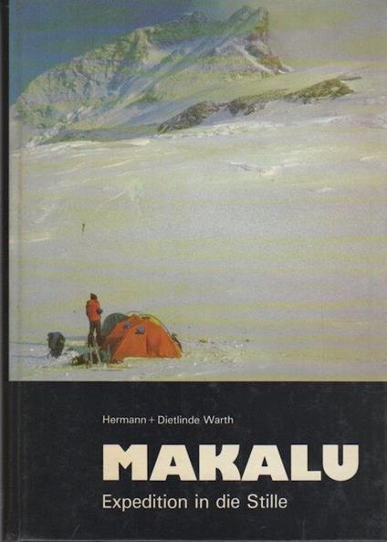 Makalu: Expedition in die Stille. 2. erweiterte Auflage - Hermann Warth - copertina
