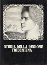Storia della regione tridentina. Seconda edizione