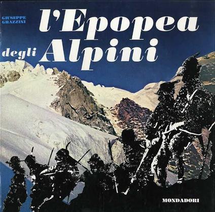 L' epopea degli alpini - Giuseppe Grazzini - copertina