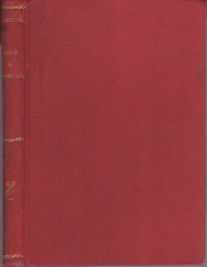 Chi e il marinaro. 3. ed. dell’A bordo riveduta e corretta con l’aggiunta di nuovi racconti - Antonio G. Quattrini - copertina