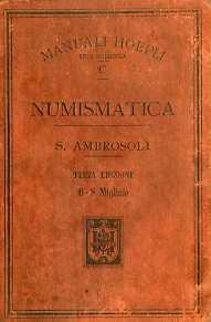 Manuale di numismatica. Manuale Hoepli. 3. ed. riveduta. Manuali Hoepli - Solone Ambrosoli - copertina