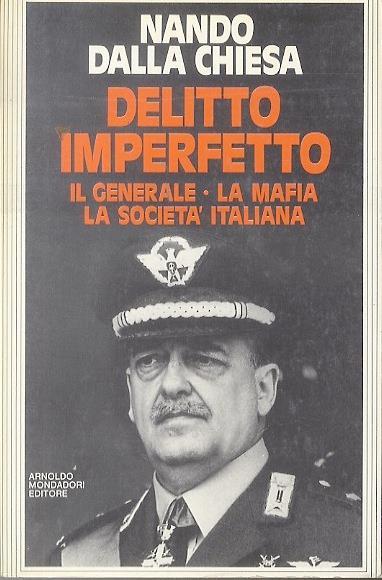 Delitto imperfetto: il generale, la mafia, la società italiana. 3. ed - Nando Dalla Chiesa - copertina