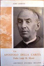 Un apostolo della carità: padre Luigi M. Monti