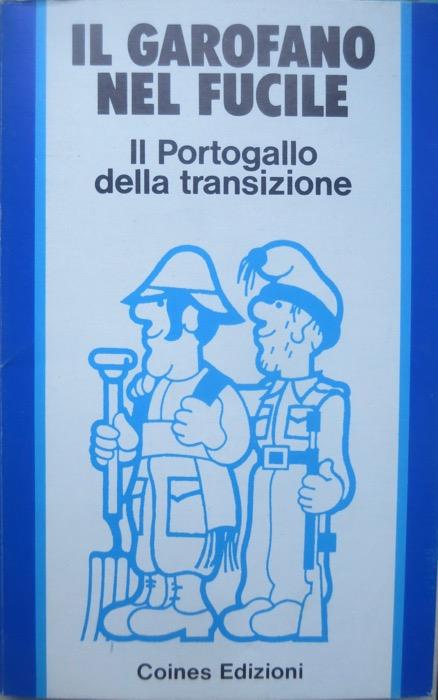 Il garofano nel fucile: il Portogallo della transizione