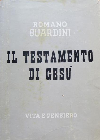 Il testamento di Gesù - Romano Guardini - copertina