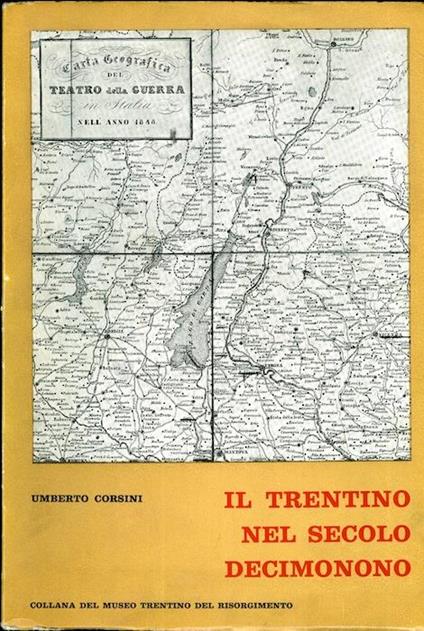 Il Trentino nel secolo decimonono - Umberto Corsini - copertina