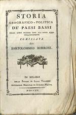 Storia geografico-politica de’ Paesi Bassi dalla loro origine sino all’anno 1790 inclusivamente compilata da Bartolommeo Borroni