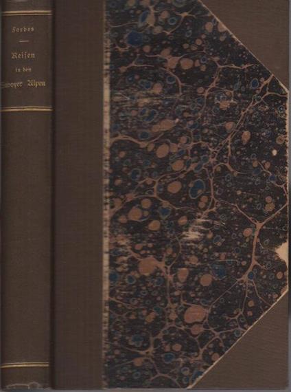 Reisen in den Savoyer Alpen und in anderen Theilen der Penninen-Kette: nebst Beobachtungen über die Gletscher. Bearbeitet von Gustav Leonhard - James David Forbes - copertina