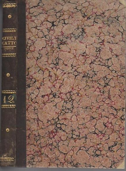 Indice delle materie contenute negli undici volumi che formano la prima serie della Civiltà cattolica pubblicazione periodica per tutta l’Italia - copertina