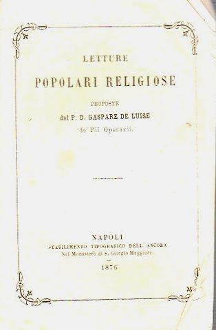 Letture popolari religiose. Opera di carattere storico-religioso per lo più stampate a Napoli - Gaspare De Luise - copertina