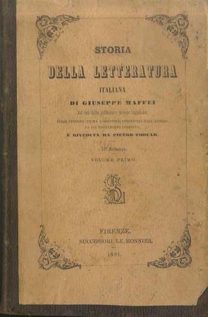 Storia della letteratura italiana: ad uso della pubblica e privata istruzione. Terza edizione riveduta da Pietro Thouar. Vol. 1 - Giuseppe Maffei - copertina