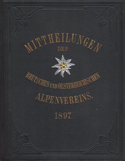 Mittheilungen des deutschen und oesterreichischen Alpenvereins. Band XXIII (1897) - Hanns Barth - copertina