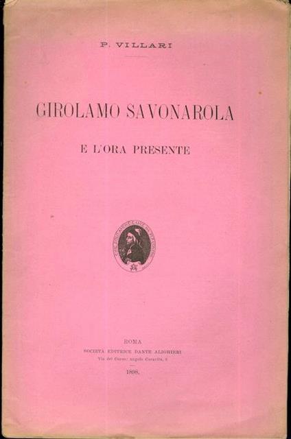 Girolamo Savonarola e l’ora presente. Sul verso del front.: Estratto dalla Rivista d’Italia, fasc. 7 - copertina