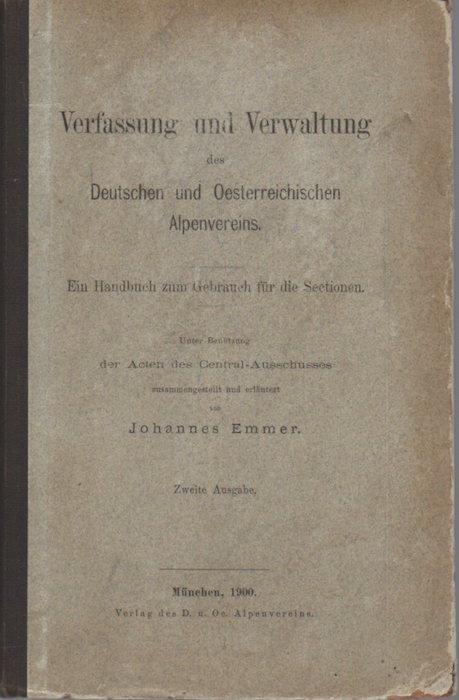 Verfassung und Verwaltung des Deutschen und Oesterreichischen Alpenvereins: ein Handbuch zum Gebrauch für die Sectionen - Johannes Emmer - copertina