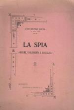 La spia: origine, svolgimento e attualità