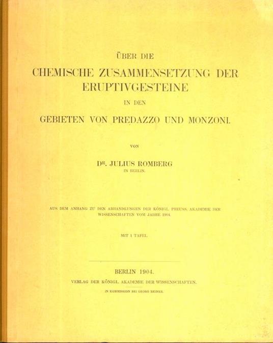 Über die chemische Zusammensetzung der Eruptivgesteine in den Gebieten von Predazzo und Monzoni - Julius Romberg - copertina