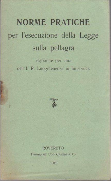 Norme pratiche per l’esecuzione della legge sulla pellagra