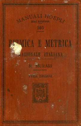 Ritmica e metrica razionale italiana. Manuale Hoepli. Terza ed. corr. e accr. Manuali Hoepli - Rocco Murari - copertina