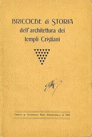 Bricciche di storia della architettura dei templi cristiani con qualche cenno sulle chiese di Trento - Gabriele Rizzi - copertina