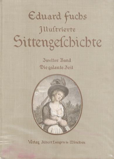 Illustrierte Sittengeschichte. II: Die galante Zeit - Eduard Fuchs - copertina