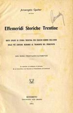 Effemeridi storiche trentine: brevi spunti di storia trentina per ciascun giorno dell’anno: dalle più lontane memorie al tramonto del principato. Con ricco prontuario alfabetico