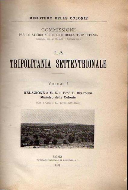 La Tripolitania settentrionale: Relazione a S. E. il prof. P. Bertolini, ministro delle colonie (vol. 1.) Studi complementari e illustrativi (vol. 2.) - copertina