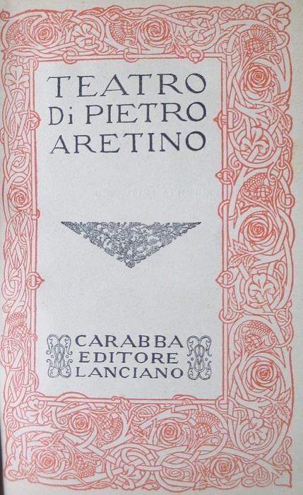 Teatro di Pietro Aretino. Scrittori italiani e stranieri - Pietro Aretino - copertina