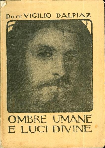 Ombre umane e luci divine - Vigilio Dal Piaz - copertina