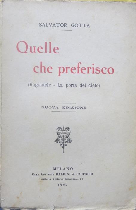 Quelle che preferisco. Nuova edizione. Contiene: Ragnatele, La porta del cielo