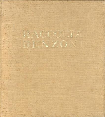 Raccolta Benzoni: esposizione e vendita all’asta: dicembre 1926 - Raffaele Calzini - copertina