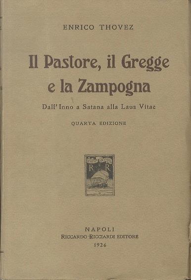 Il pastore, il gregge e la zampogna: dall’Inno a Satana alla Laus vitae - Enrico Thovez - copertina