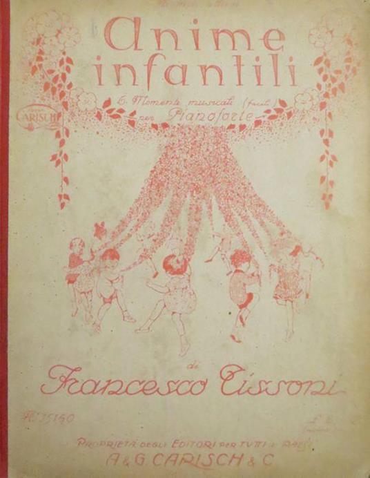 Anime infantili: 6 momenti musicali (facili) per pianoforte. Contiene: Semplicità Allegrezza Melanconia Serenità Monelleria Tenerezza - Francesco Tissoni - copertina