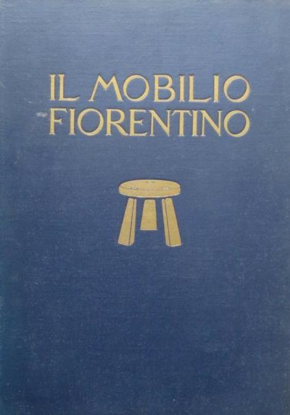 Il mobilio fiorentino - Mario Tinti - copertina