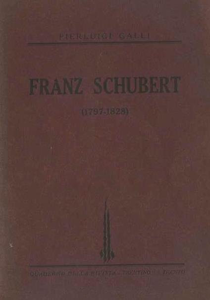 Franz Schubert: (1797-1828) - Pierluigi Galli - copertina