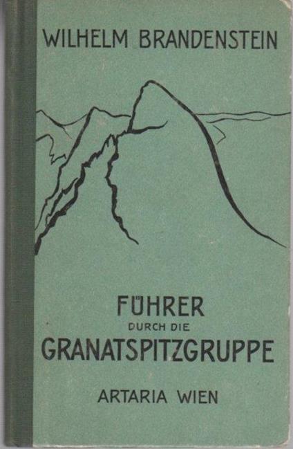 Führer durch die Granatspitzgruppe. [nach diesem Titel suchen] - Wilhelm Brandenstein - copertina