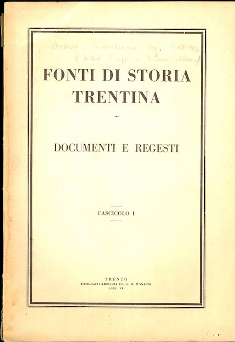 Regesti castrobarcensi dell’archivio dei conti Trapp. Fonti di storia trentina, documenti e regesti, fascicolo I