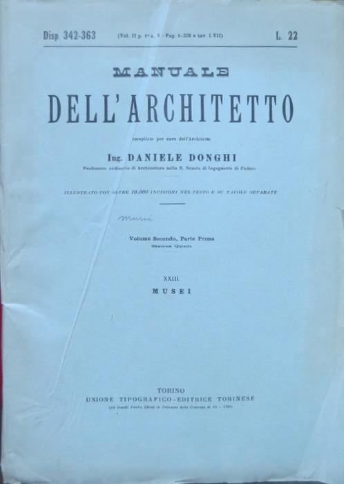 Musei. Manuale dell’architetto: 1: Distribuzione. Sezione 5, Capitolo 23 Disp. 342-363 - Daniele Donghi - copertina
