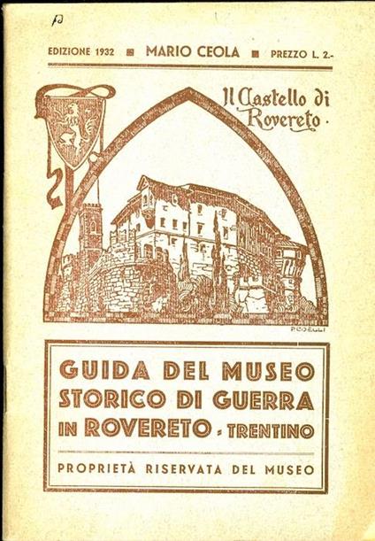 Guida del Museo storico italiano della guerra in Rovereto, Trentino - Mario Ceola - copertina