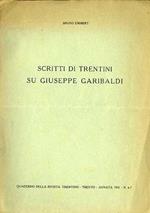 Scritti di trentini su Giuseppe Garibaldi. Quaderno della rivista Trentino