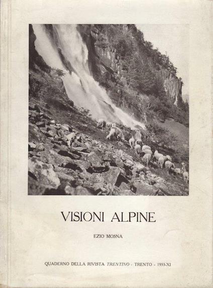 Visioni alpine: III. Quaderno della rivista Trentino - Ezio Mosna - copertina