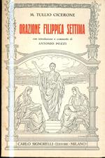 Orazione Filippica settima. Testo latino. Con introduzione e commento di Antonio Pozzi
