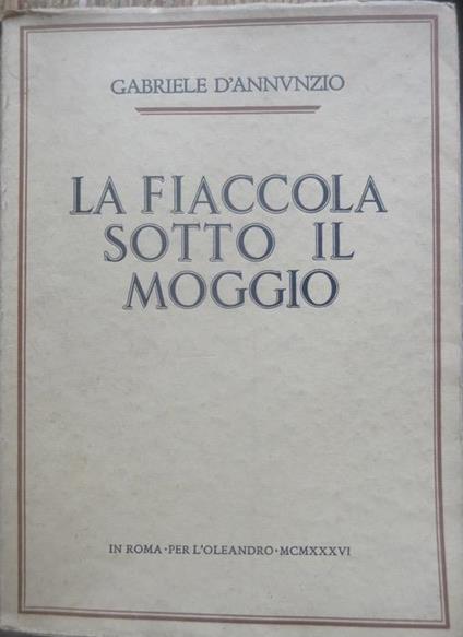 La fiaccola sotto il moggio - Gabriele D’Annunzio - copertina
