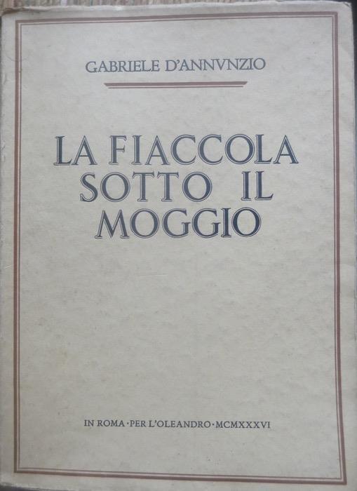 La fiaccola sotto il moggio - Gabriele D’Annunzio - copertina
